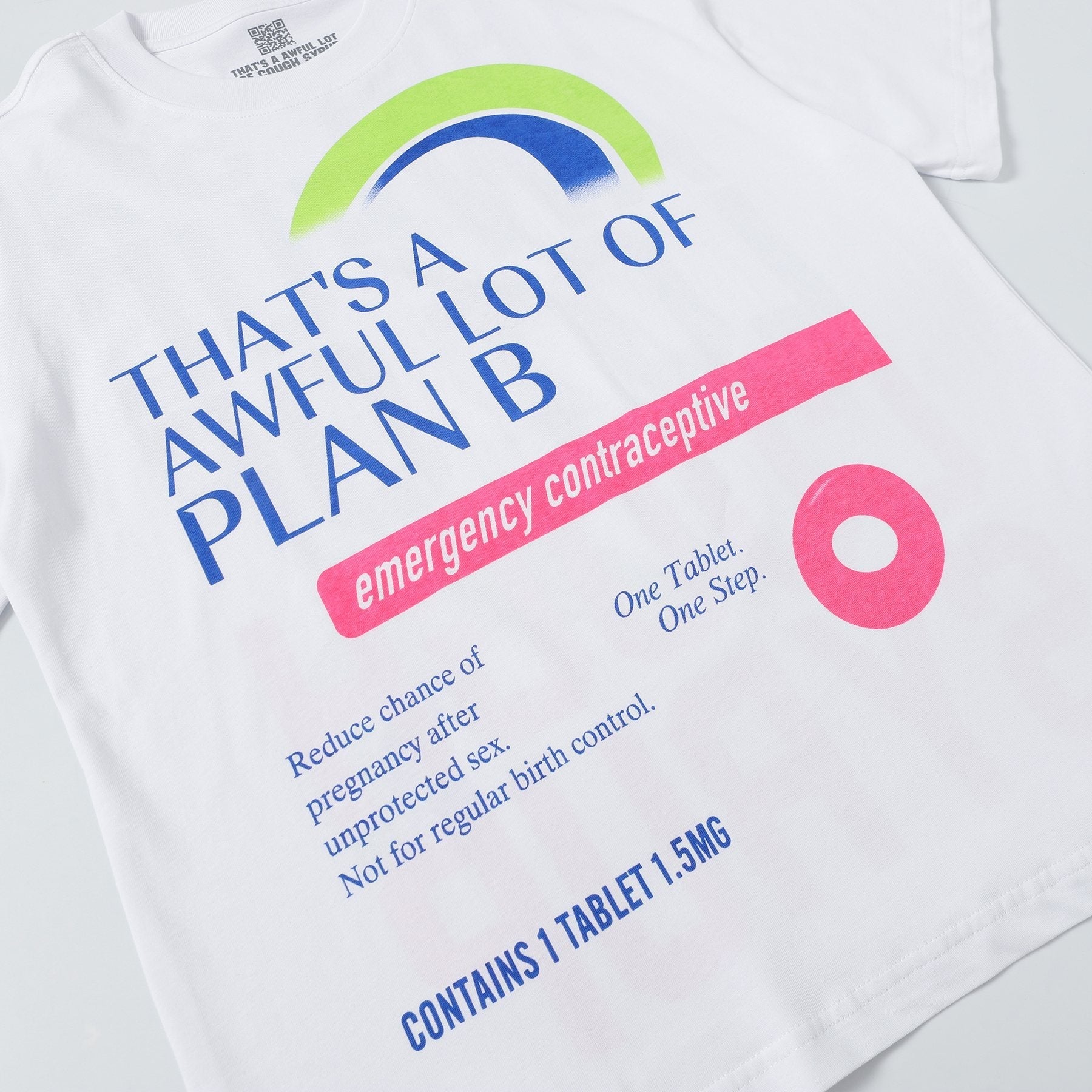 THAT'S A AWFUL LOT OF COUGH SYRUP Plan B Graphic T-Shirt — detail
